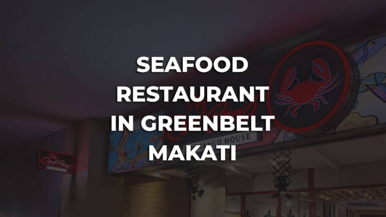 best seafood restaurant in greenbelt makati philippines
