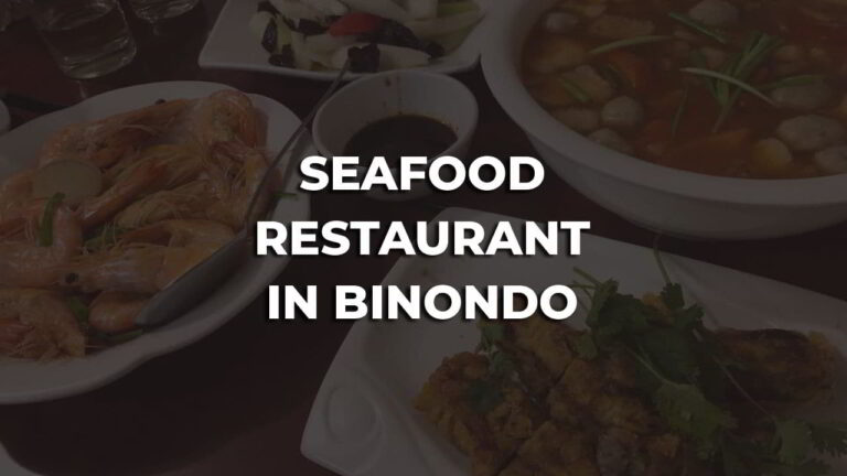 best service seafood restaurant in binondo philippines