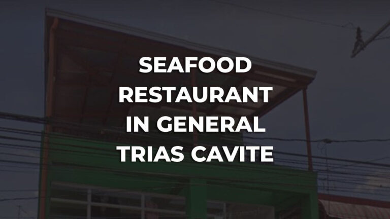 seafood restaurant in general trias cavite philippines